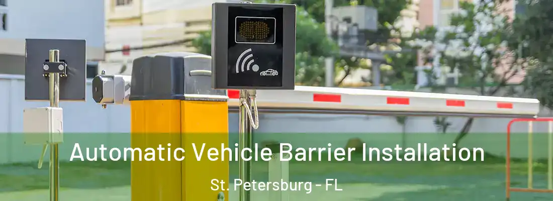  Automatic Vehicle Barrier Installation St. Petersburg - FL