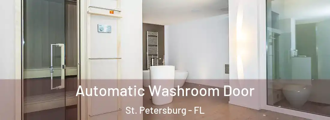 Automatic Washroom Door St. Petersburg - FL