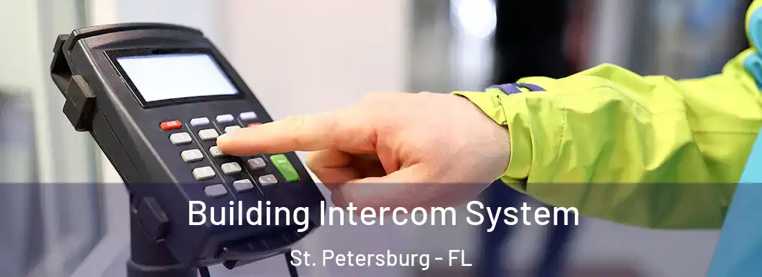 Building Intercom System St. Petersburg - FL