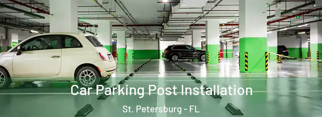 Car Parking Post Installation St. Petersburg - FL