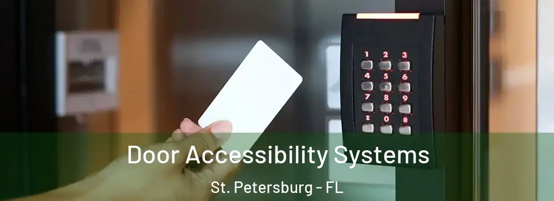 Door Accessibility Systems St. Petersburg - FL