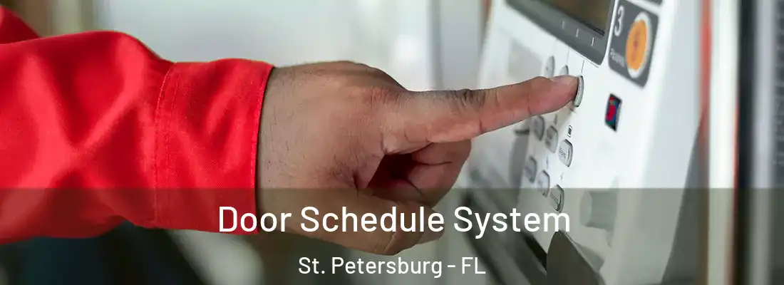  Door Schedule System St. Petersburg - FL