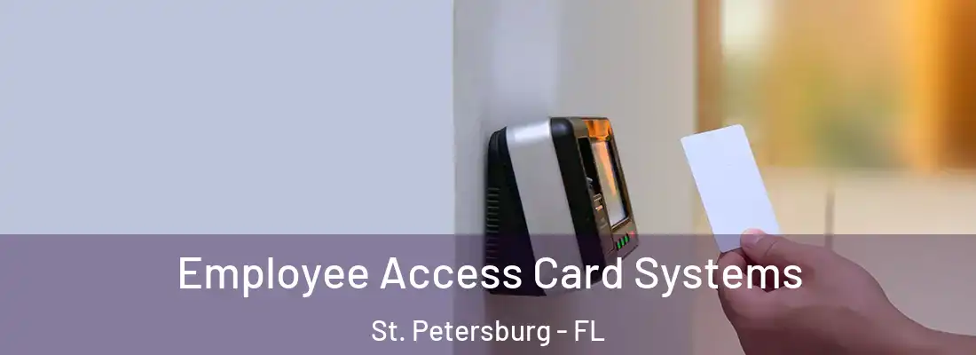 Employee Access Card Systems St. Petersburg - FL