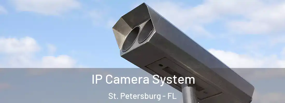 IP Camera System St. Petersburg - FL