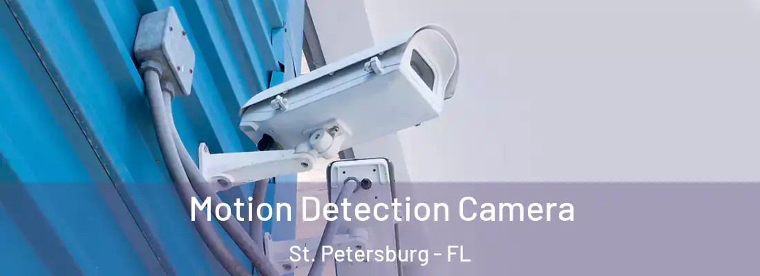  Motion Detection Camera St. Petersburg - FL