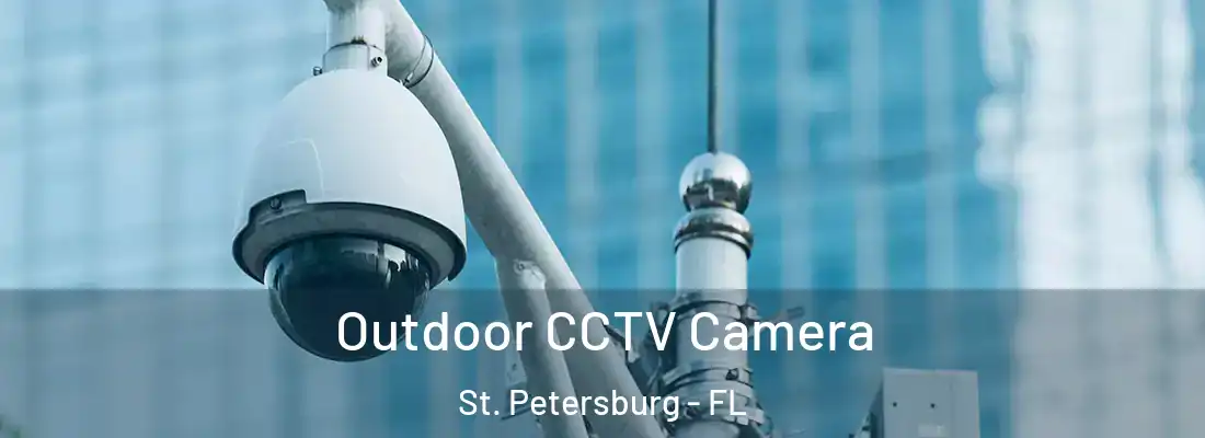  Outdoor CCTV Camera St. Petersburg - FL