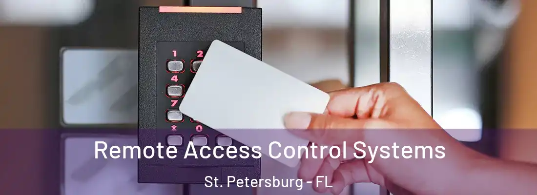  Remote Access Control Systems St. Petersburg - FL