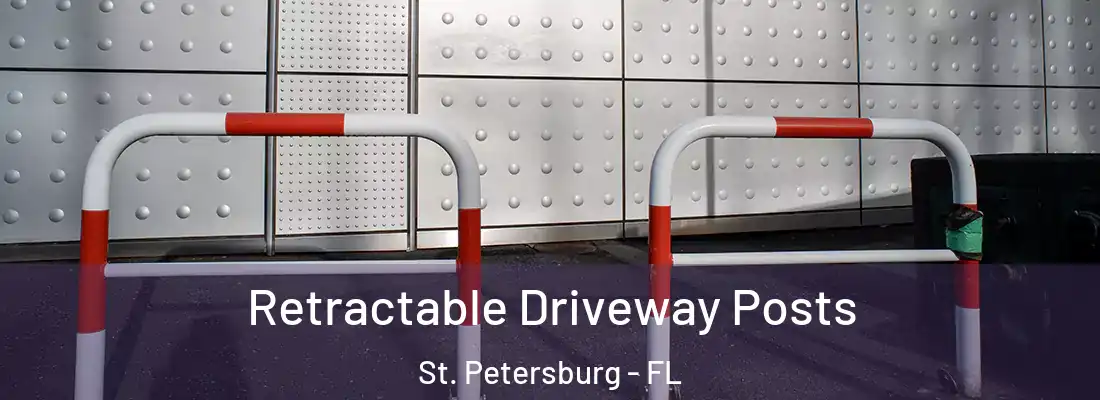 Retractable Driveway Posts St. Petersburg - FL
