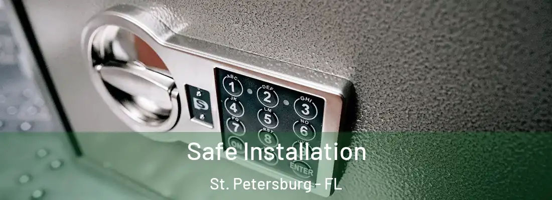  Safe Installation St. Petersburg - FL