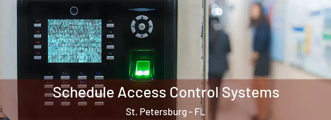 Schedule Access Control Systems St. Petersburg - FL