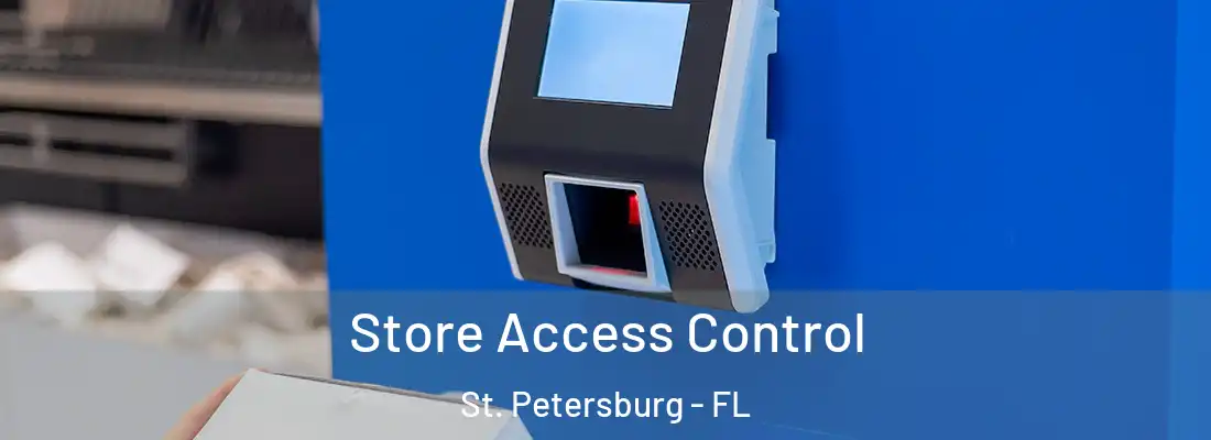 Store Access Control St. Petersburg - FL