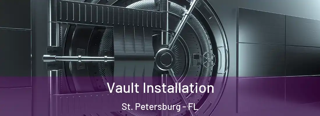  Vault Installation St. Petersburg - FL