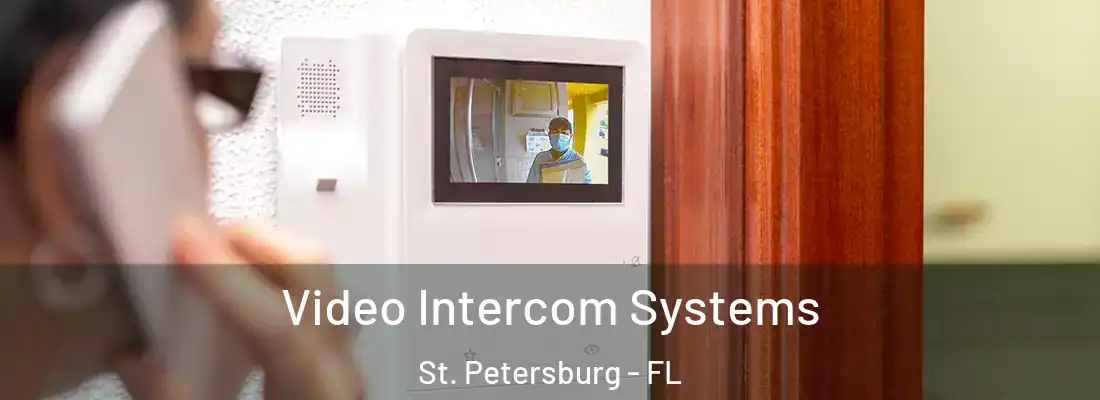 Video Intercom Systems St. Petersburg - FL